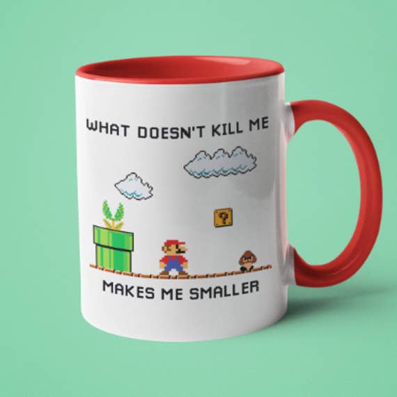 What Doesn't Kill Me Makes Me Smaller Mug - 11oz