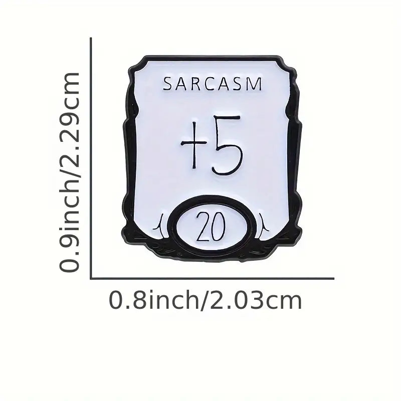 Sarcasm +5 Enamel Pin