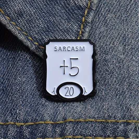 Sarcasm +5 Enamel Pin